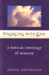 Engaging With God - Biblical Theology of Worship